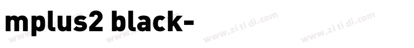 mplus2 black字体转换